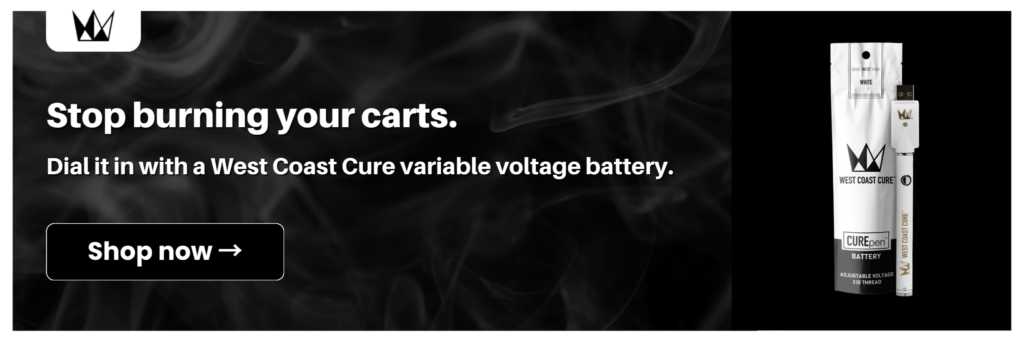 A black banner with smoke graphics featuring the text "Stop burning your carts. Dial it in with a West Coast Cure variable voltage battery" alongside a "Shop now" button and an image of a packaged white CUREpen battery.